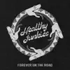 Healthy Junkies - Forever on the Road, Pt. 1